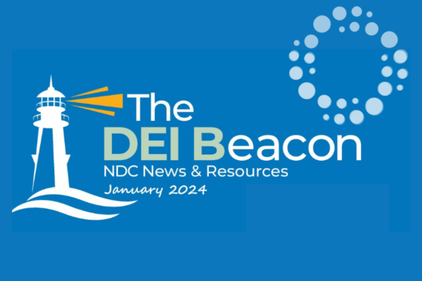 January 2024 – The DEI Beacon: NDC News & Resources